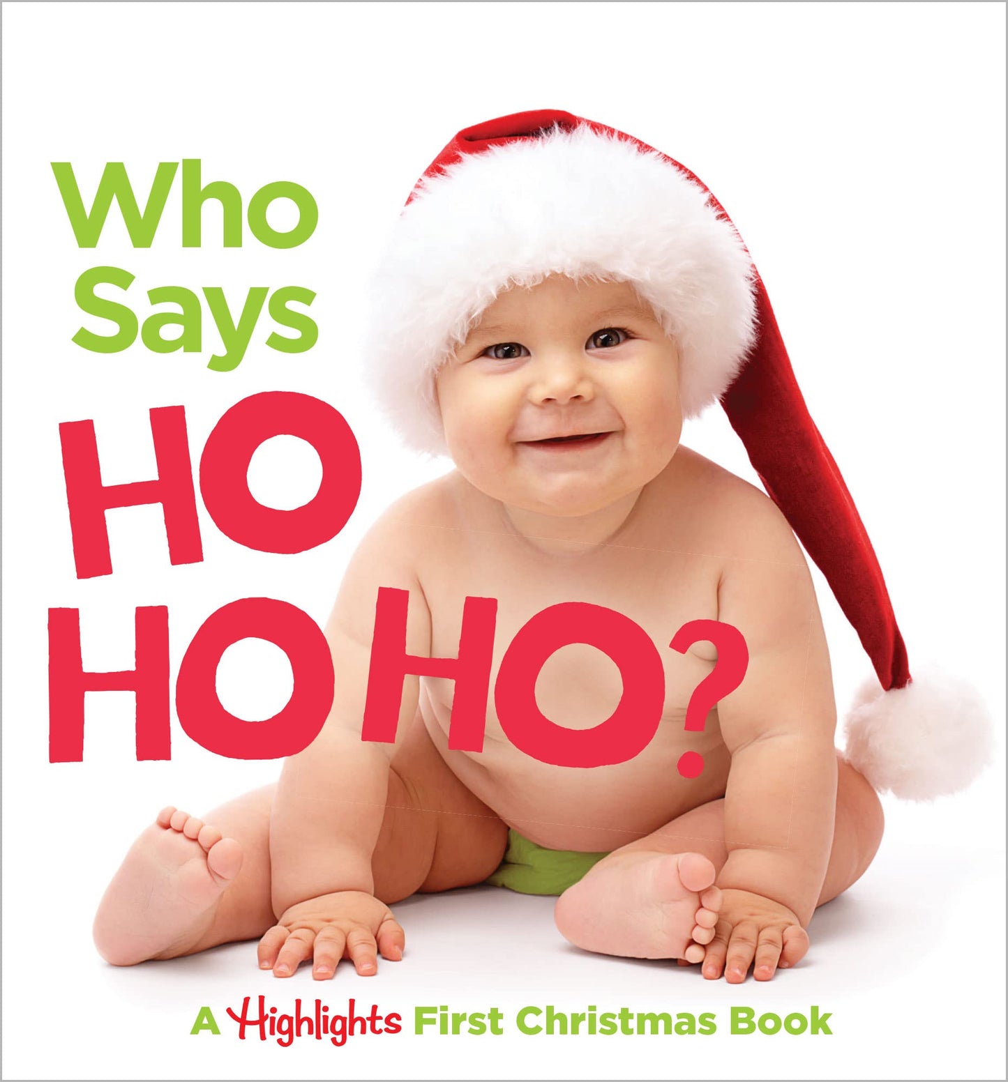 Who Says Ho Ho Ho?: Christmas Board Book for Babies to Spark Early Reading, Perfect Toddler Christma s Gift or Christmas Stocking Stuffer (Highlights Baby Mirror Board Books) - 2460