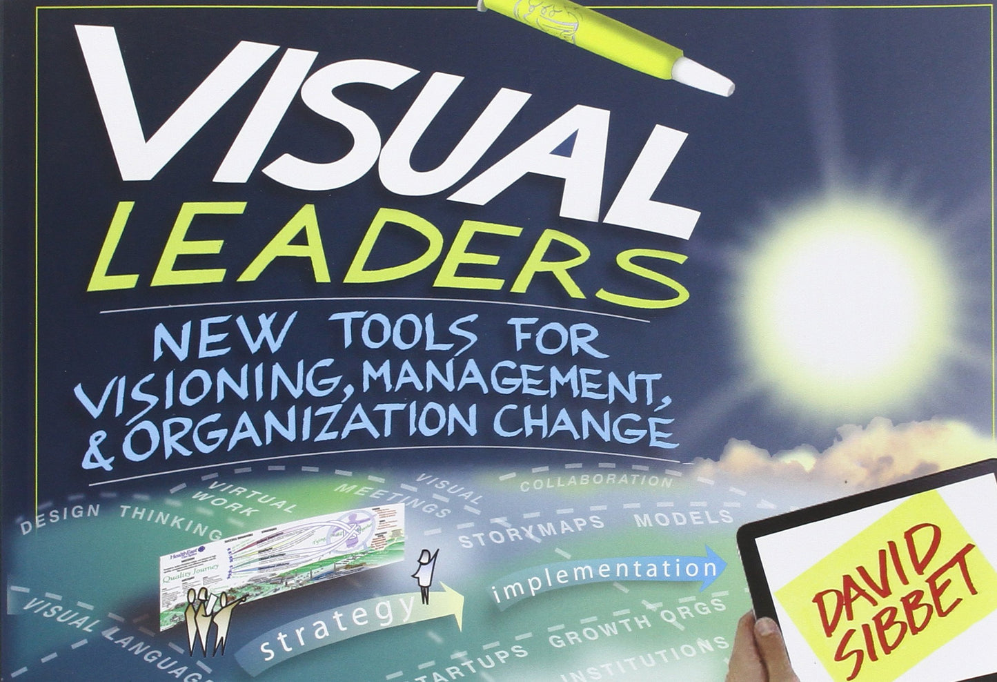 Visual Leaders: New Tools for Visioning, Management, and Organization Change - 2958