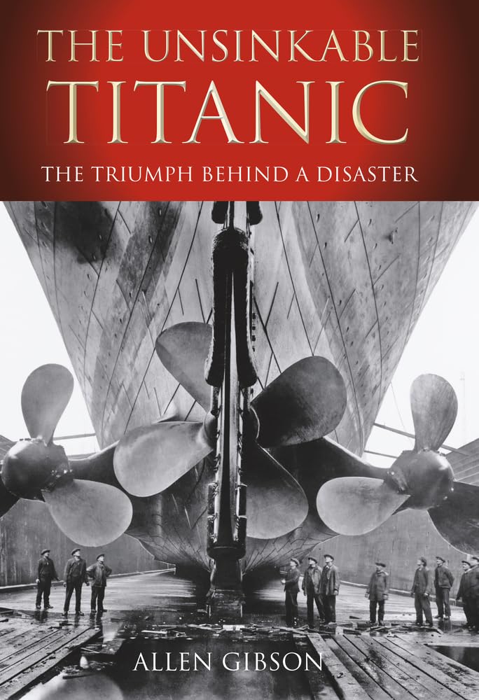 The Unsinkable Titanic: The Triumph Behind a Disaster - 6186