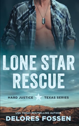 Lone Star Rescue: Former Military Romantic Suspense (Hard Justice) - 5418