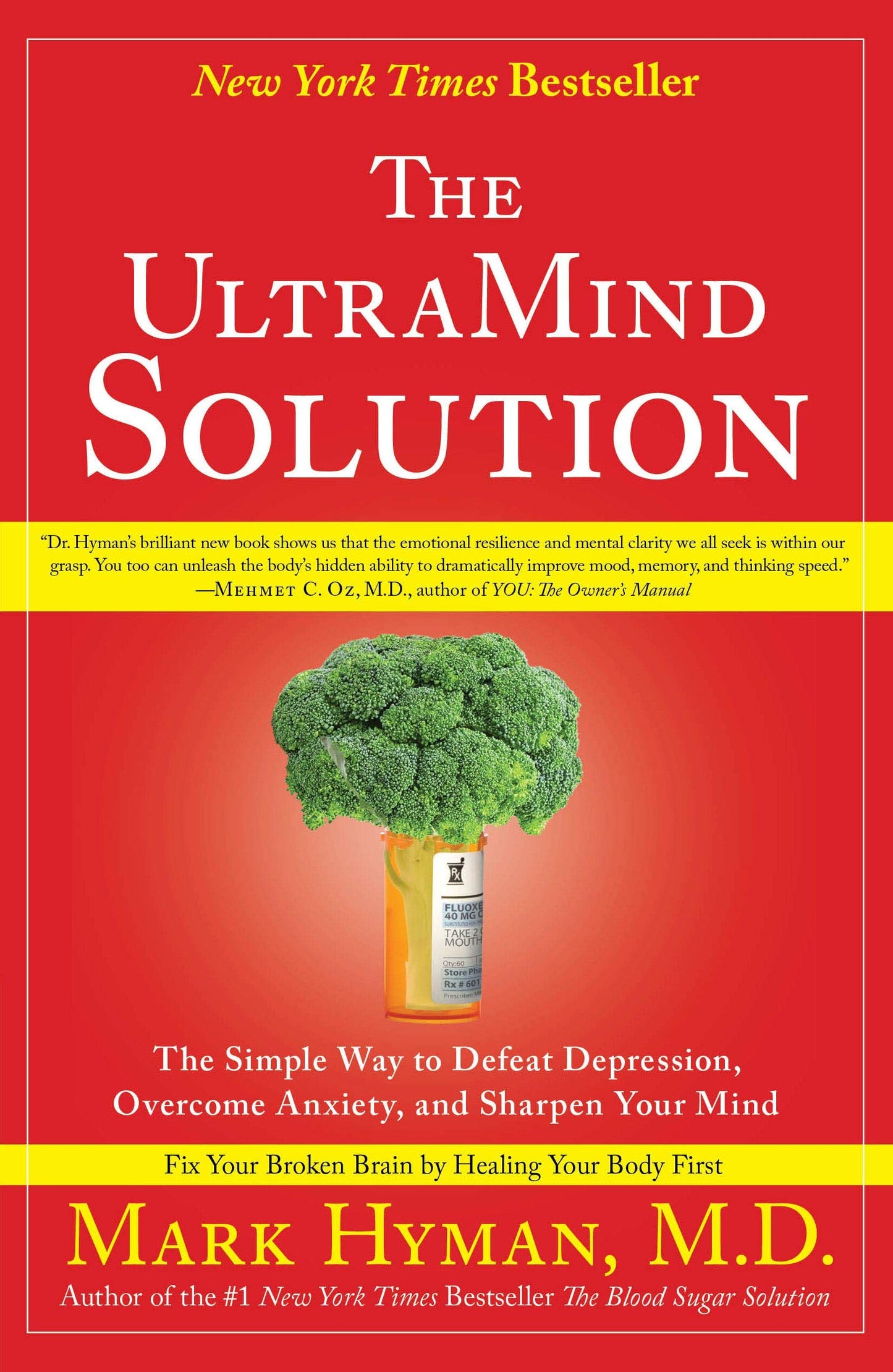 The UltraMind Solution: The Simple Way to Defeat Depression, Overcome Anxiety, and Sharpen Your Mind - 9399