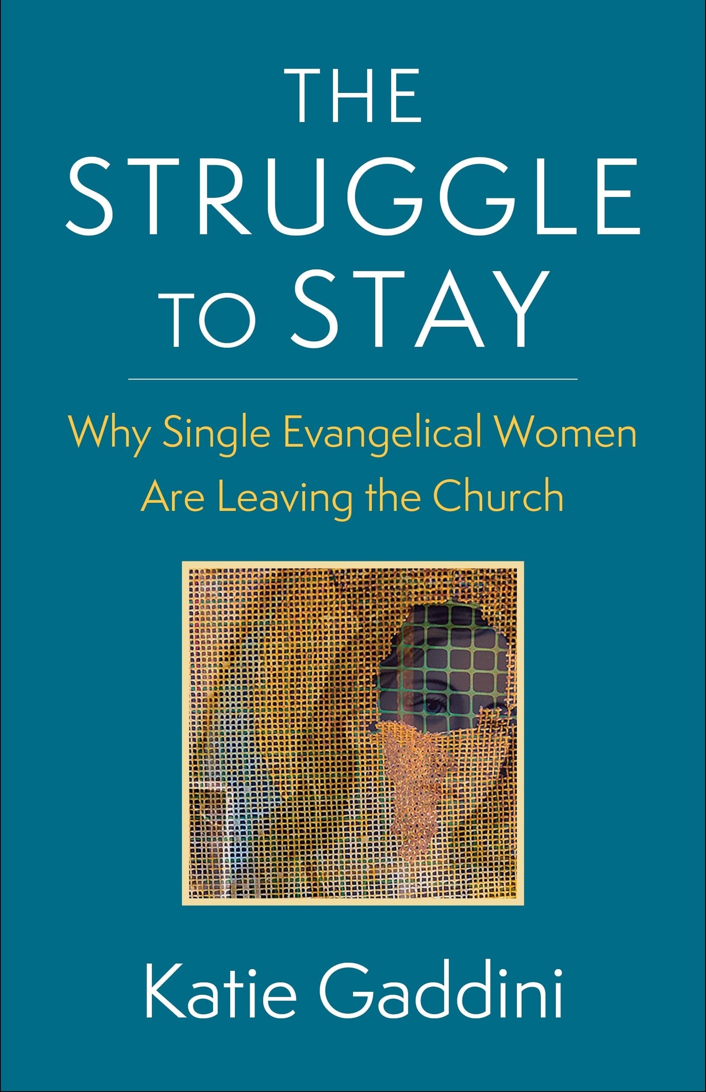 The Struggle to Stay: Why Single Evangelical Women Are Leaving the Church - 612