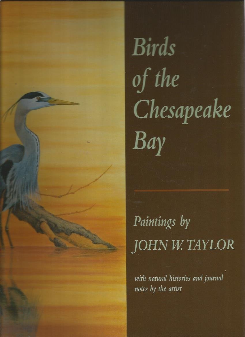 Birds of the Chesapeake Bay: Paintings by John W. Taylor, with Natural Histories and Journal Notes by the Artist - 3500