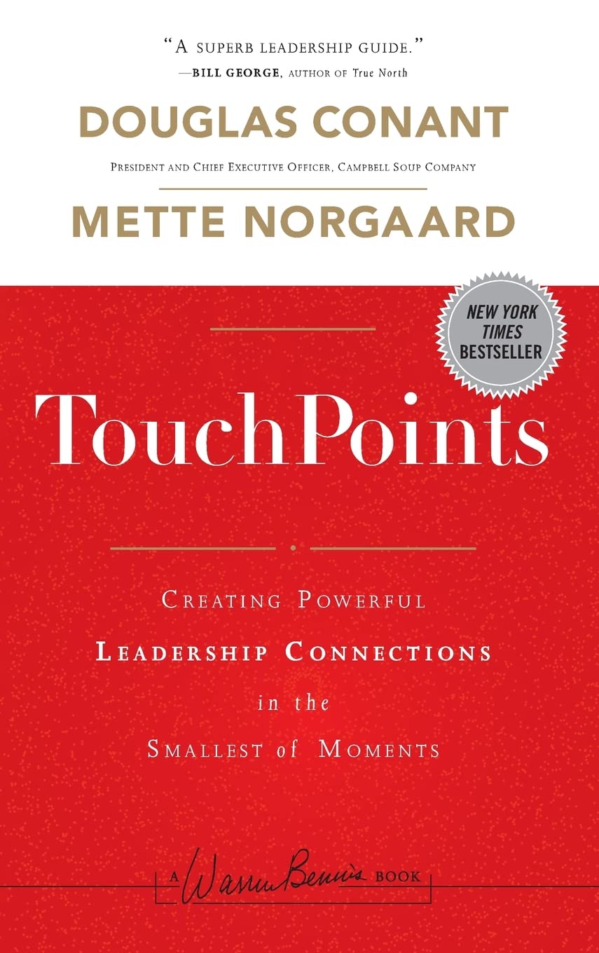 TouchPoints: Creating Powerful Leadership Connections in the Smallest of Moments - 6888
