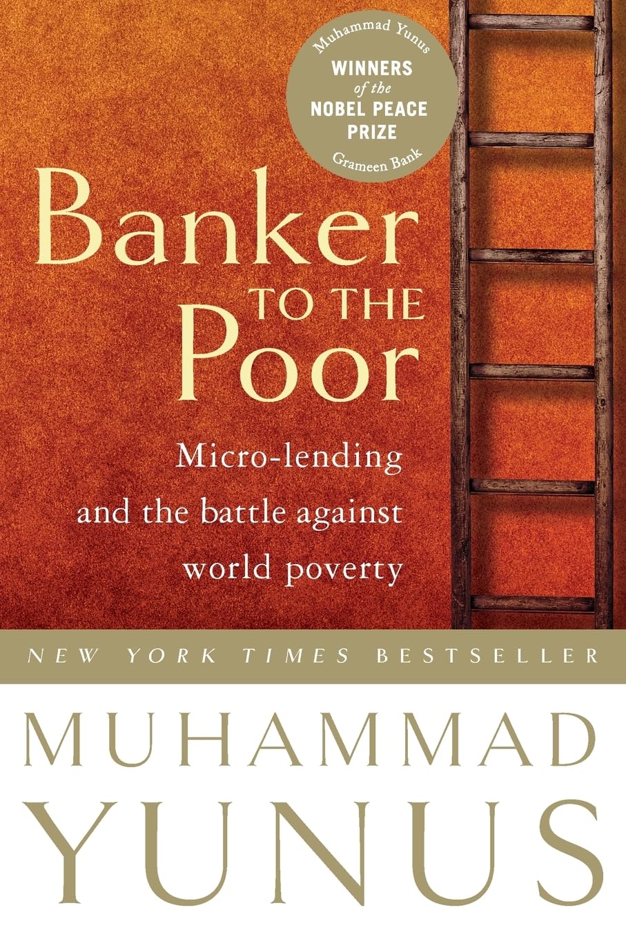 Banker to the Poor: Micro-Lending and the Battle Against World Poverty - 490