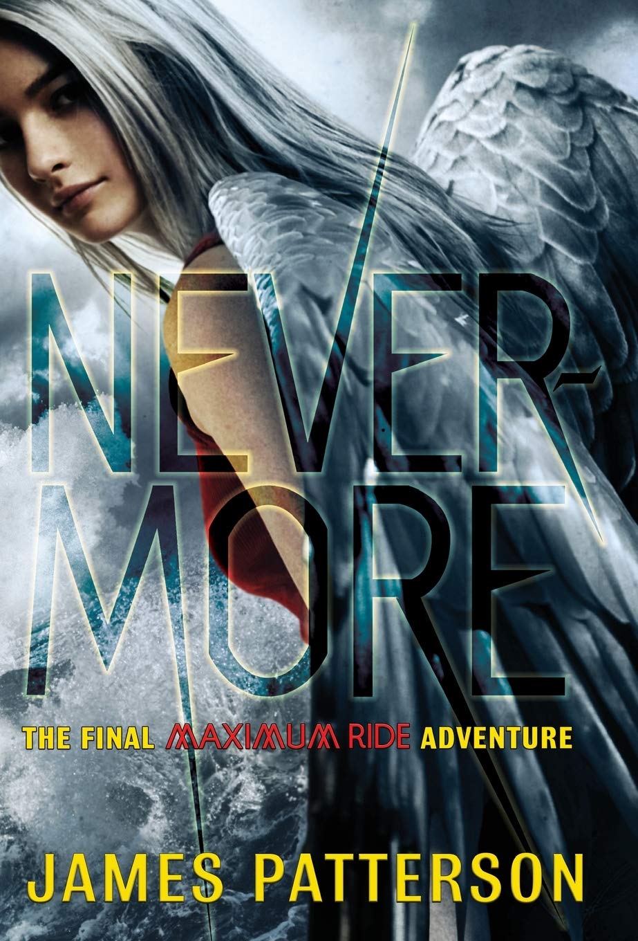 Nevermore: The Final Maximum Ride Adventure (Book 8) (Maximum Ride, 8) - 6512