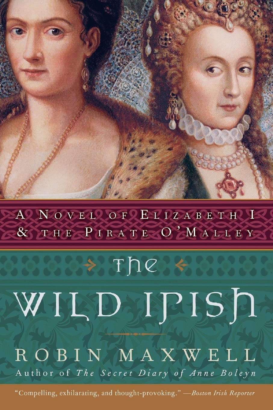 The Wild Irish: A Novel of Elizabeth I and the Pirate O'Malley - 9929