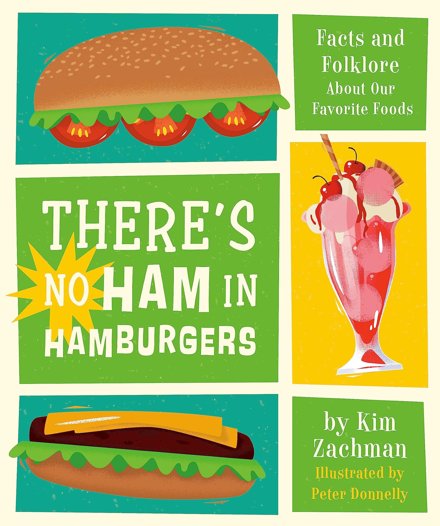 There's No Ham in Hamburgers: Facts and Folklore About Our Favorite Foods - 9816