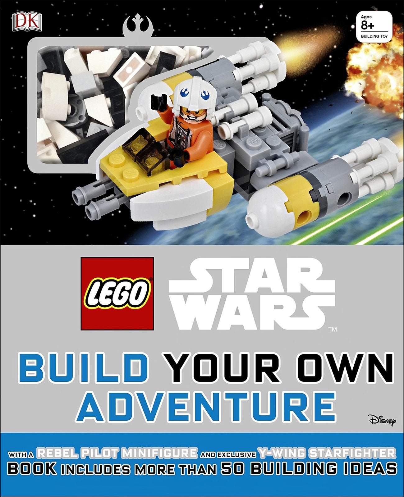 LEGO Star Wars Build Your Own Adventure - Book with More Than 50 Building Ideas + Rebel Pilot Mini figure and Y-Wing Starfighter - 7170