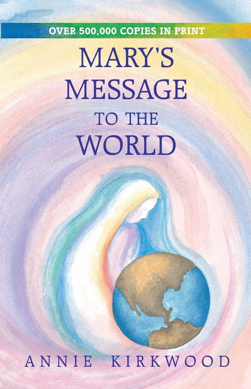 Mary's Message to the World: As Sent by Mary, the Mother of Jesus - 4992