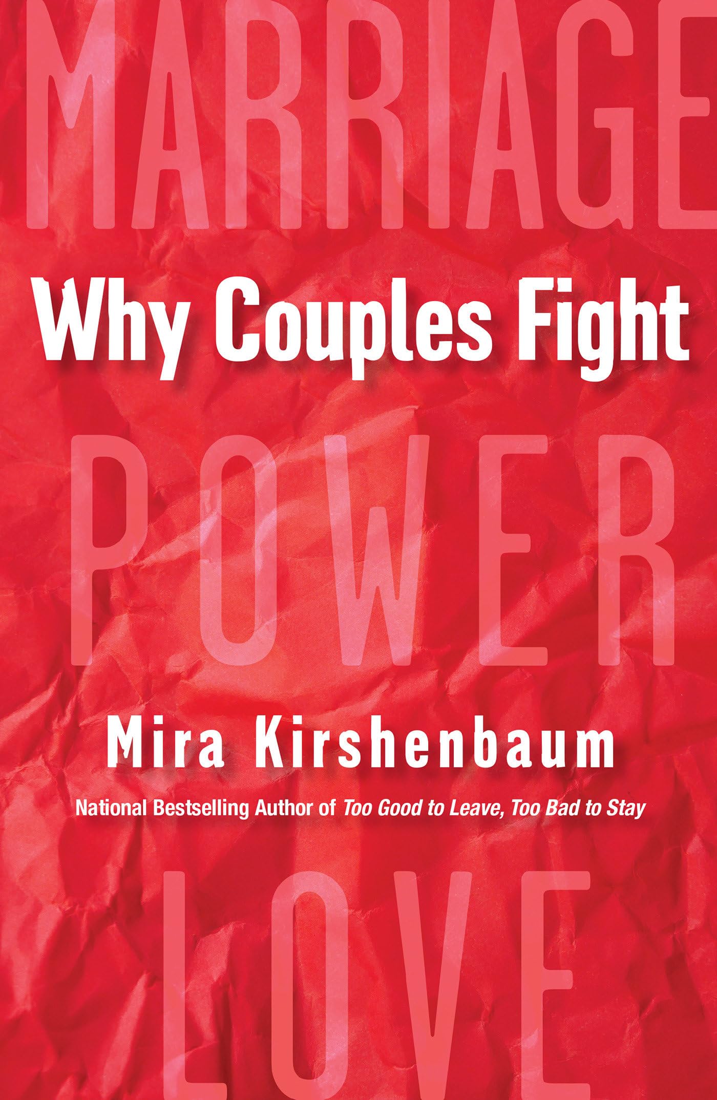 Why Couples Fight: A Step-by-Step Guide to Ending the Frustration, Conflict, and Resentment in Your Relationship - 2724