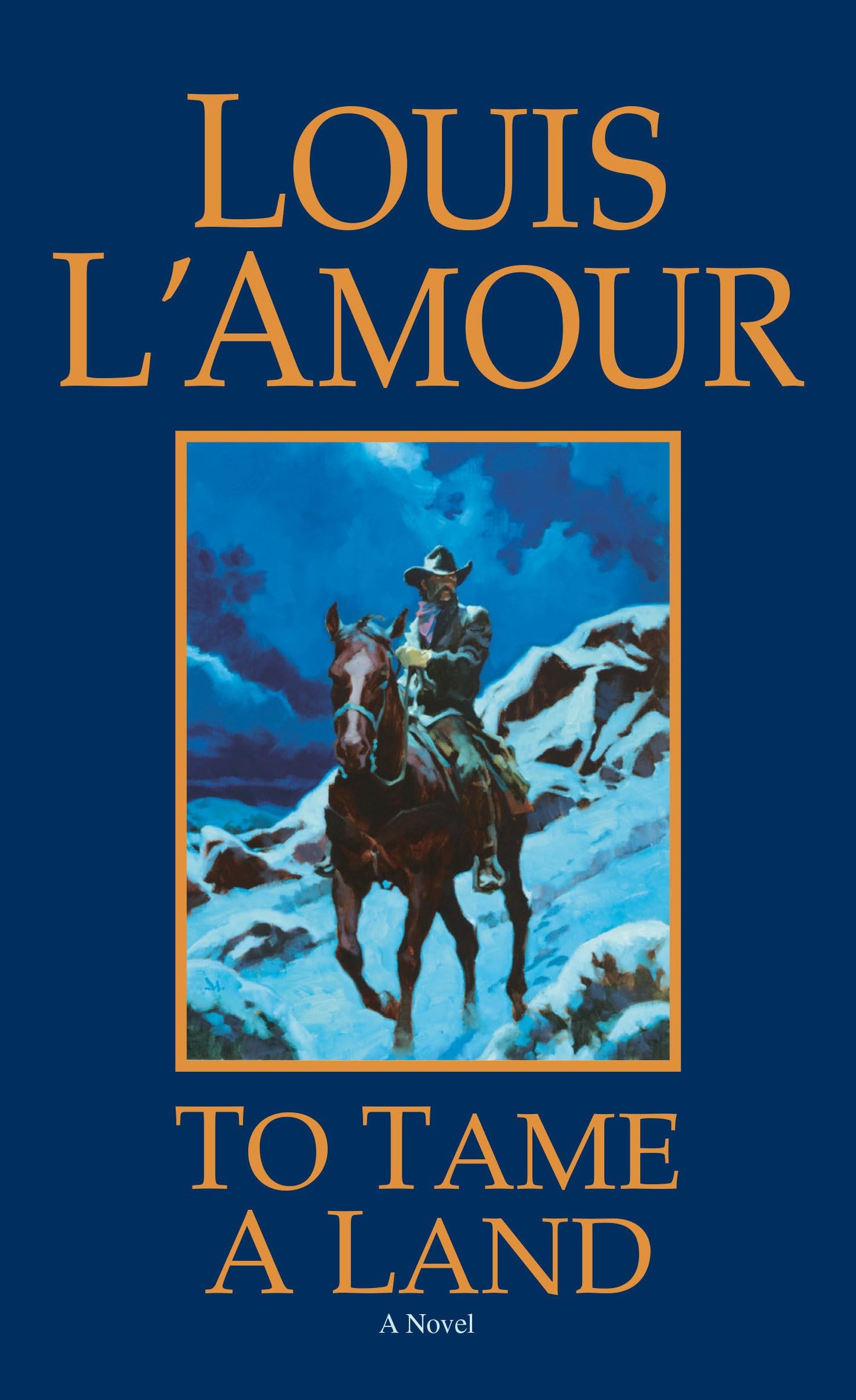 To Tame a Land: A Novel - 8288