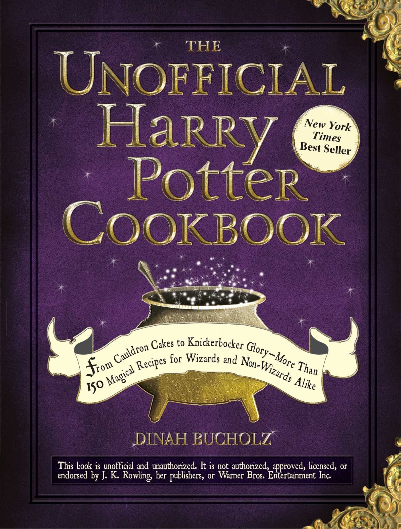 The Unofficial Harry Potter Cookbook: From Cauldron Cakes to Knickerbocker Glory--More Than 150 Magical Recipes for Wizards and Non-Wizards Alike (Unofficial Cookbook Gift Series) - 9494