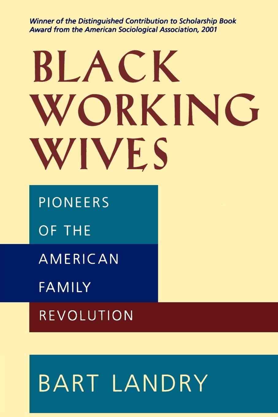 Black Working Wives: Pioneers of the American Family Revolution - 8655