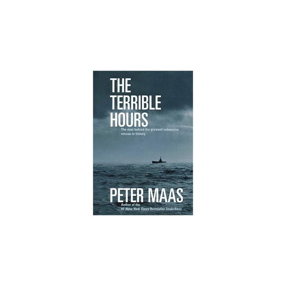The Terrible Hours: The Man Behind the Greatest Submarine Rescue in History - 4417