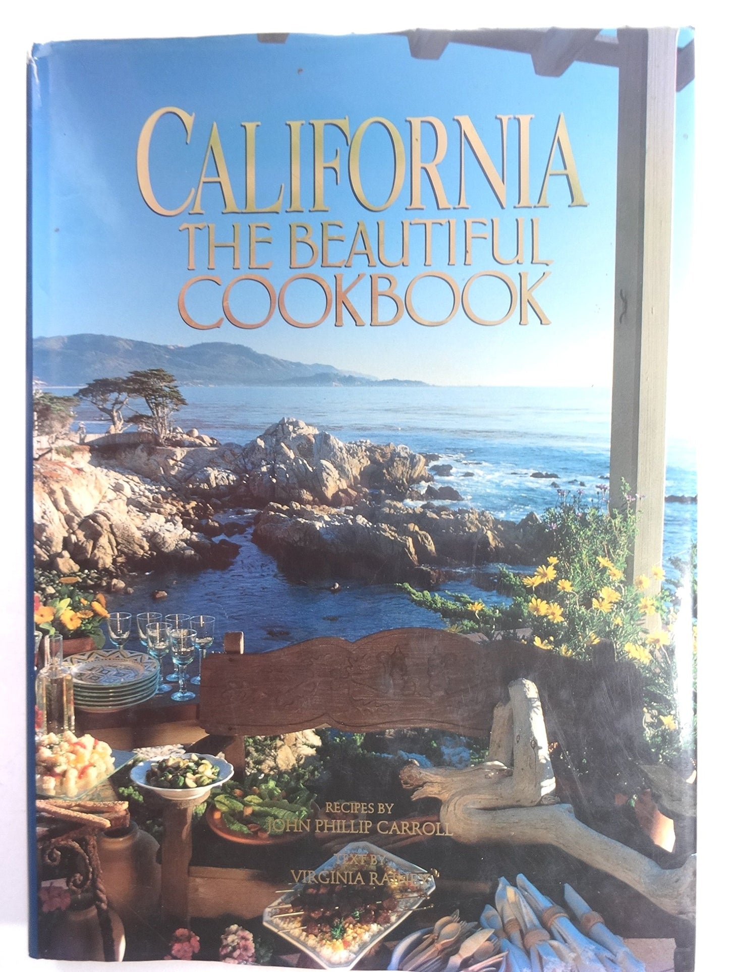 California, The Beautiful Cookbook: Authentic Recipes from California