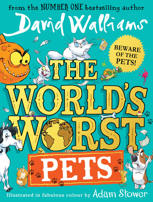 The World's Worst Pets: A brilliantly funny children's book from million-copy bestselling author David Walliams - perfect for kids who love animals! - 9268