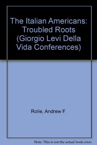 The Italian Americans: Troubled Roots