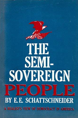 Semisovereign People: A Realist's View of Democracy in America