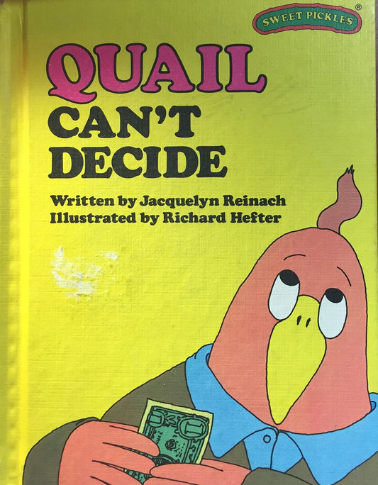 Quail Can't Decide (Sweet Pickles Series) - 6229