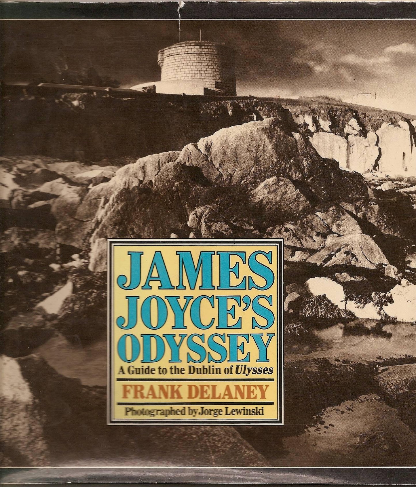 James Joyce's Odyssey: A Guide to the Dublin of Ulysses