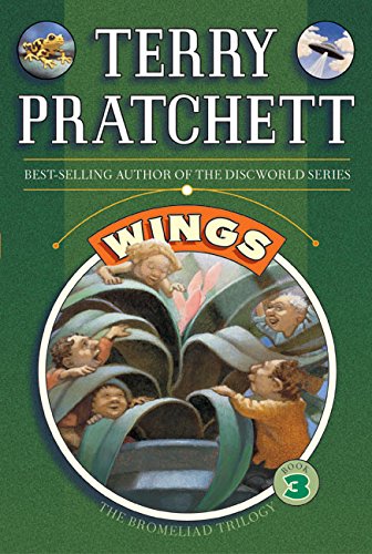 Wings (The Bromeliad Trilogy, Book 3)