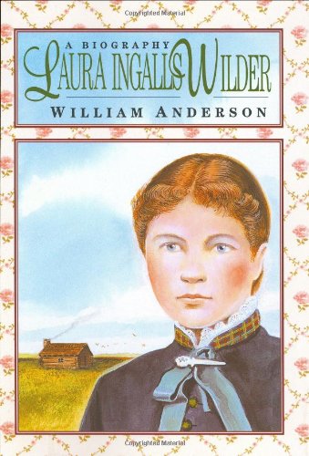 Laura Ingalls Wilder: A Biography - 3658