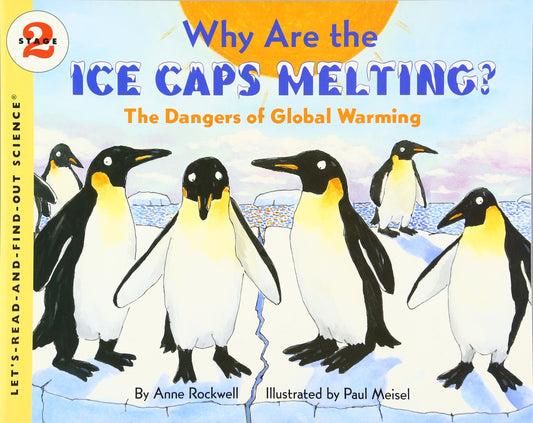 Why Are the Ice Caps Melting?: The Dangers of Global Warming (Let's-Read-and-Find-Out Science 2) - 8478