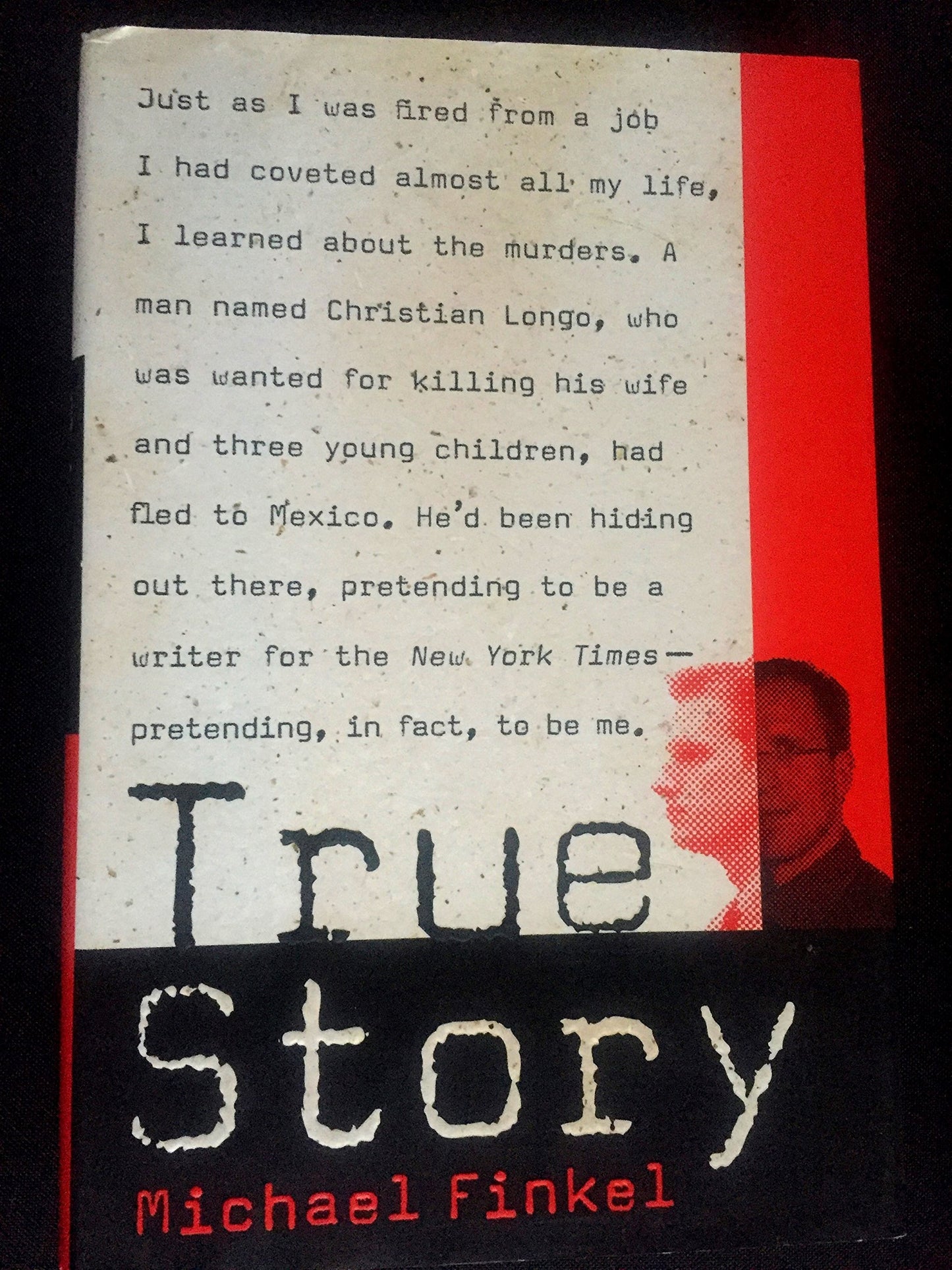 True Story: Murder, Memoir, Mea Culpa - 5845
