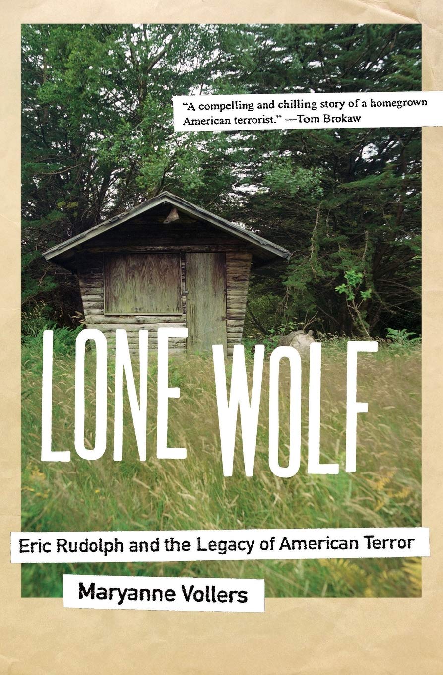 Lone Wolf: Eric Rudolph and the Legacy of American Terror - 8909