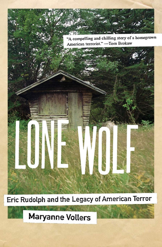 Lone Wolf: Eric Rudolph and the Legacy of American Terror - 8909