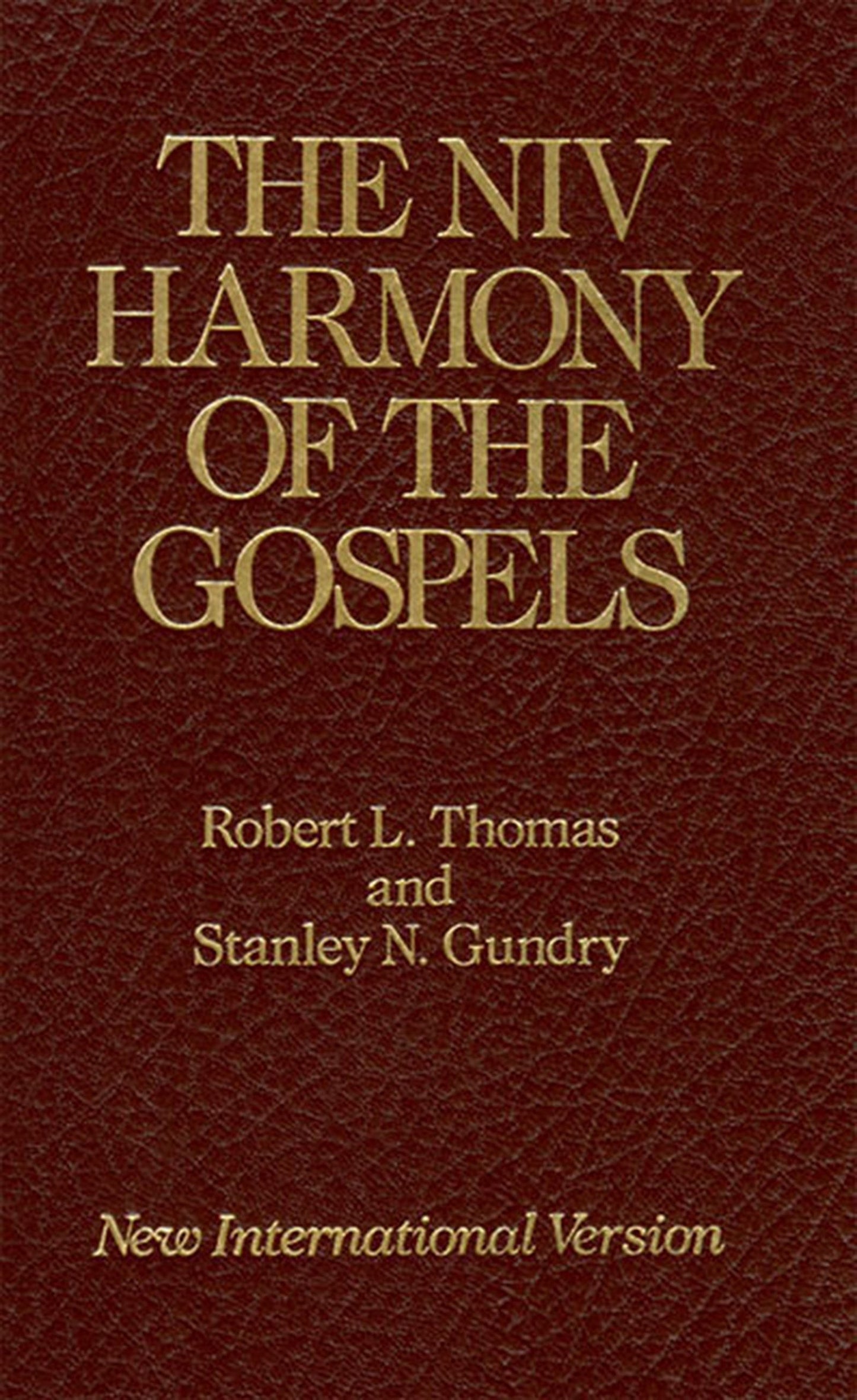 The NIV Harmony of the Gospels: The Classic Robertson/Broadus Harmony, Newly Revised for Students