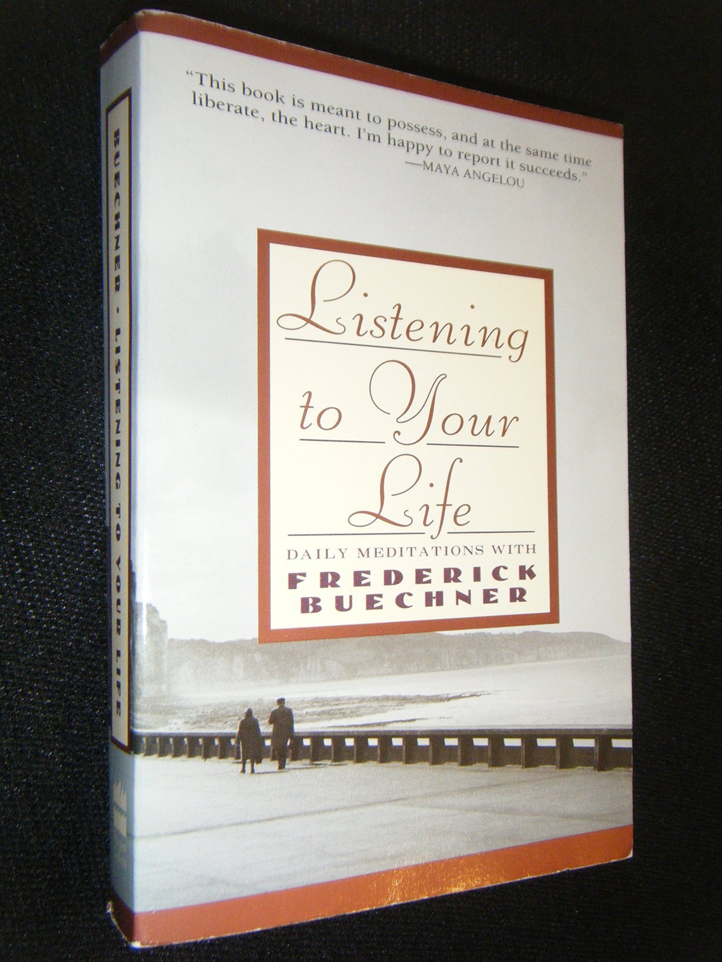 Listening to Your Life: Daily Meditations with Frederick Buechner – The Acclaimed Novelist-Preacher on Imagination