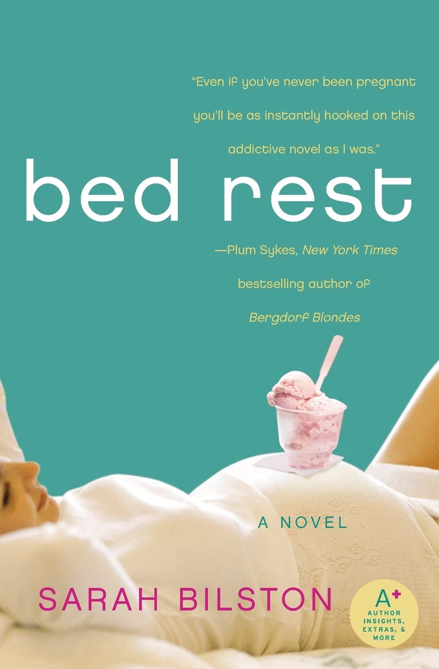 Bed Rest: A Witty Novel for Fans of Sophie Kinsella About a Lawyer's Pregnancy Adventures