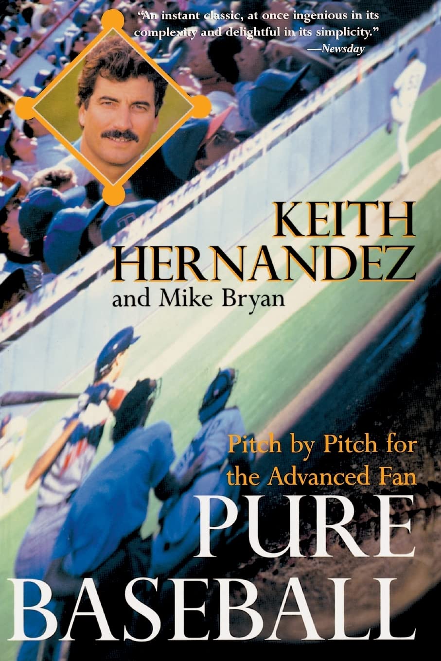 Pure Baseball: Pitch by Pitch for the Advanced Fan – An All-Star's Analysis of Signals, Strategy, and Psychological Duels