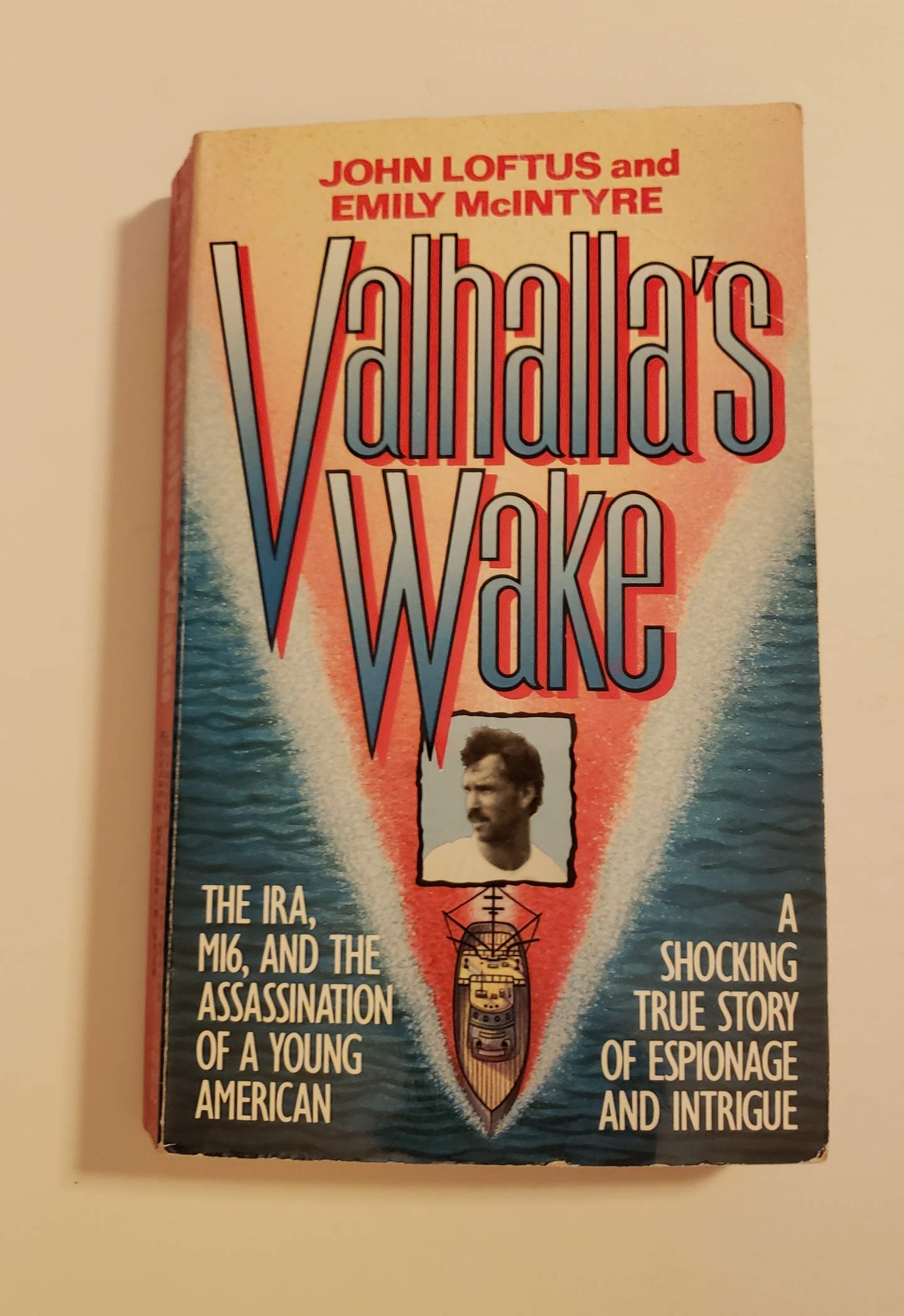 Valhalla's Wake: The IRA, M16, and the Assassination of a Young American - 1960