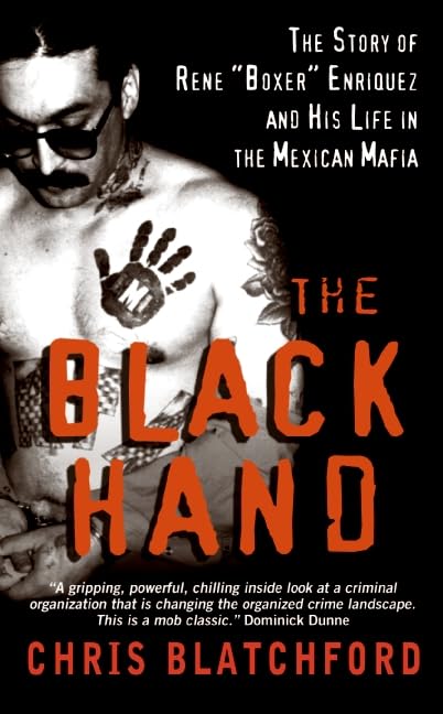 The Black Hand: The Story of Rene "Boxer" Enriquez and His Life in the Mexican Mafia