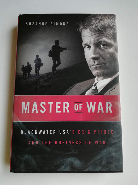 Master of War: Blackwater USA's Erik Prince and the Business of War - 4674