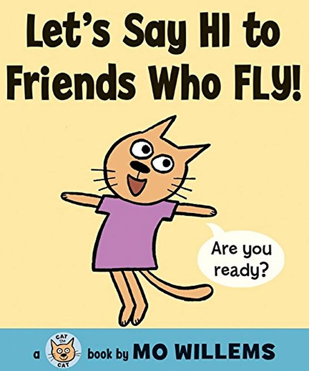 Let's Say Hi to Friends Who Fly!: A Fun Story About Cat the Cat and Her Animal World for Kids (Ages 4-8) (Cat the Cat Series, 2)