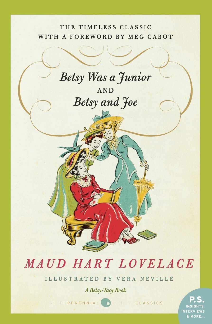Betsy Was a Junior/Betsy and Joe: The Final High School Novels from the Classic Series about Friendship in Turn-of-the-Century Minnesota