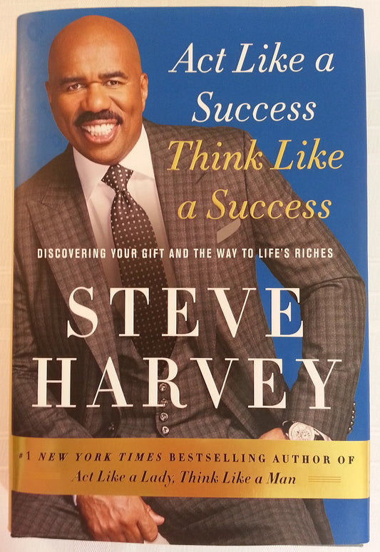 Act Like a Success, Think Like a Success: Discovering Your Gift and the Way to Life's Riches - 63