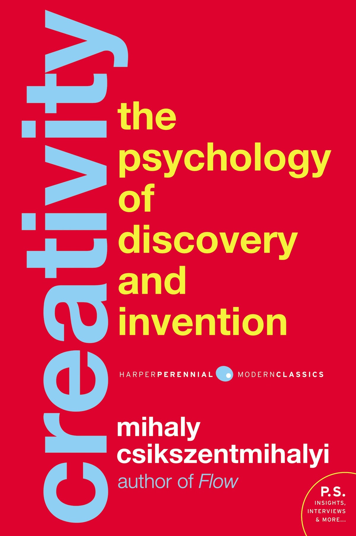 Creativity: Flow and the Psychology of Discovery and Invention