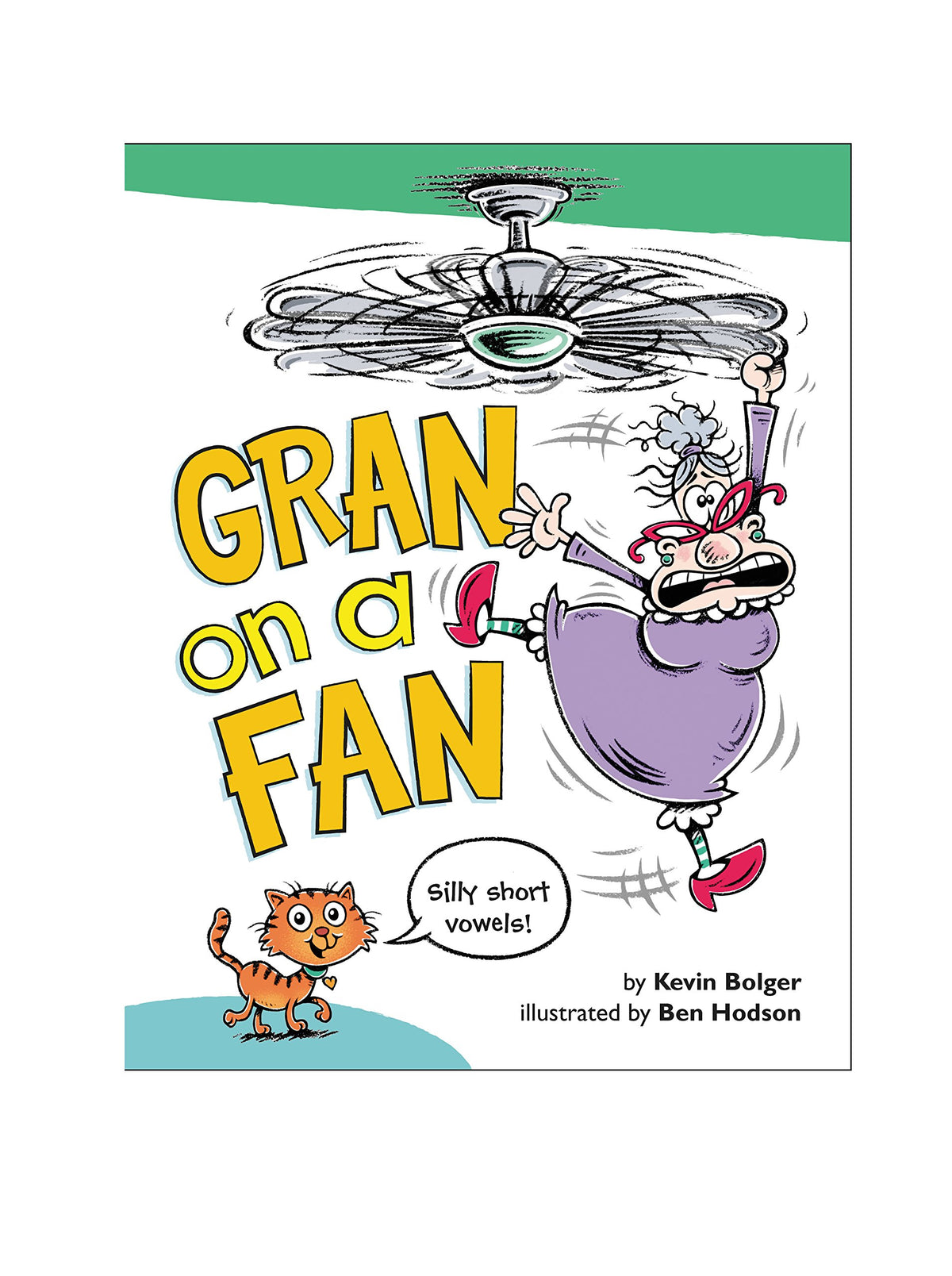 Gran on a Fan: Silly Short Vowels – Funny Comics Teaching Phonics to Kids (Ages 4-8)