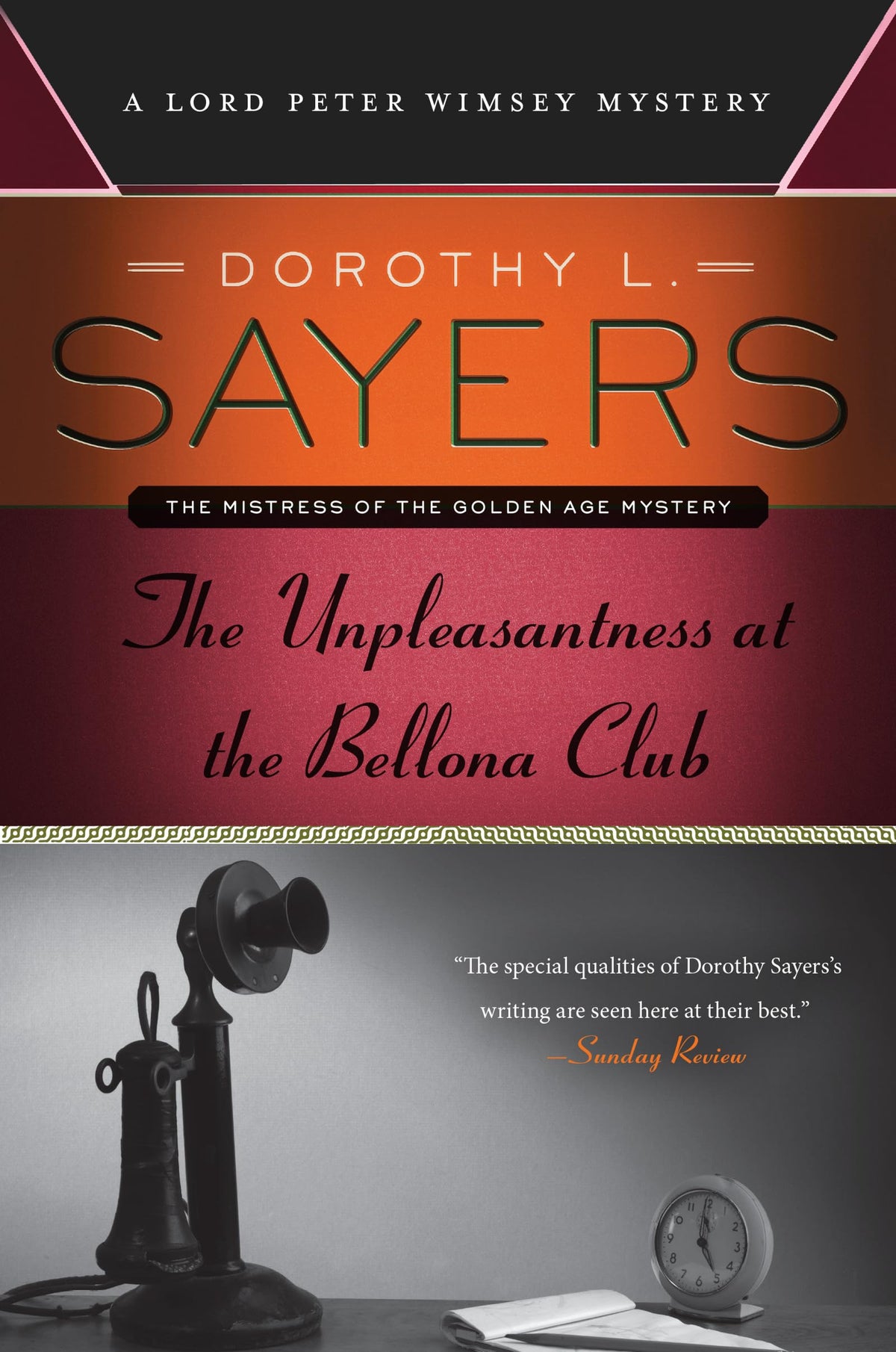The Unpleasantness at the Bellona Club: The Fourth Lord Peter Wimsey Golden Age Mystery