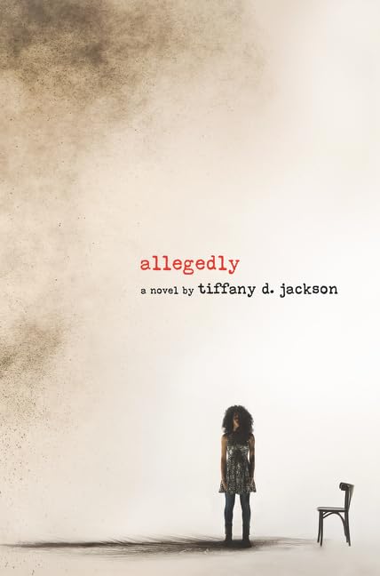 Allegedly: A Story About Injustice, Trauma, and Seeking the Truth