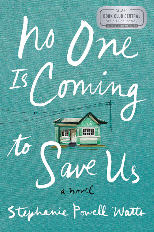 No One Is Coming to Save Us: A Novel - 2542