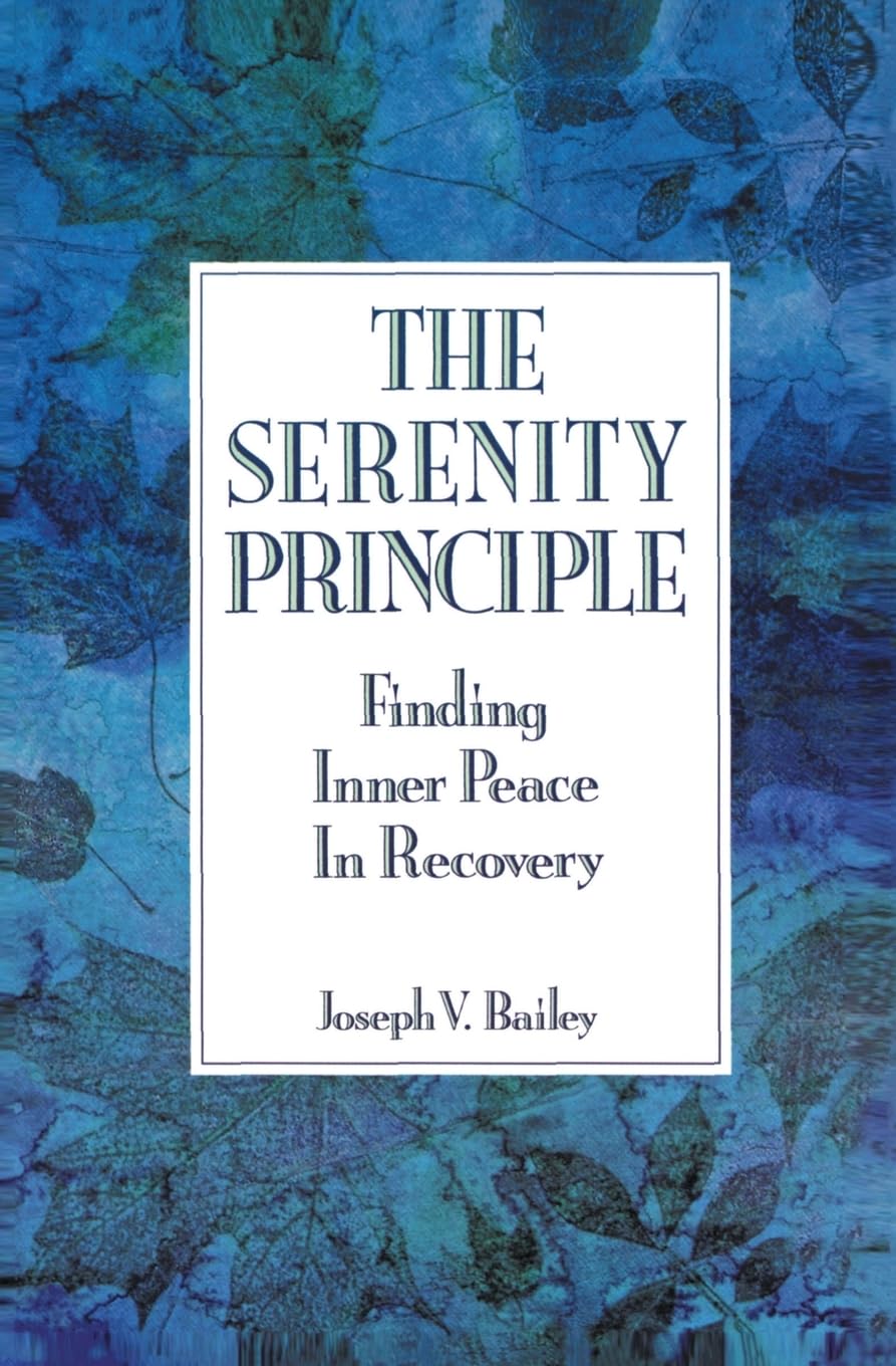 The Serenity Principle: Finding Inner Peace in Recovery - 9557
