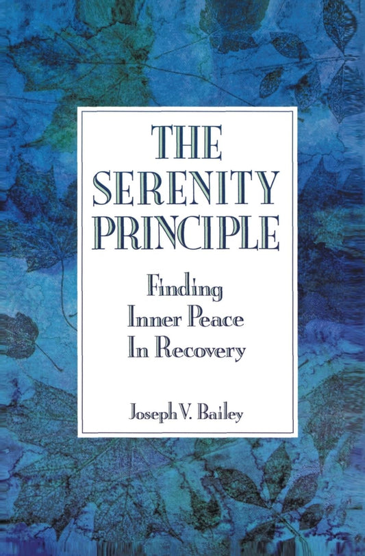 The Serenity Principle: Finding Inner Peace in Recovery - 9557