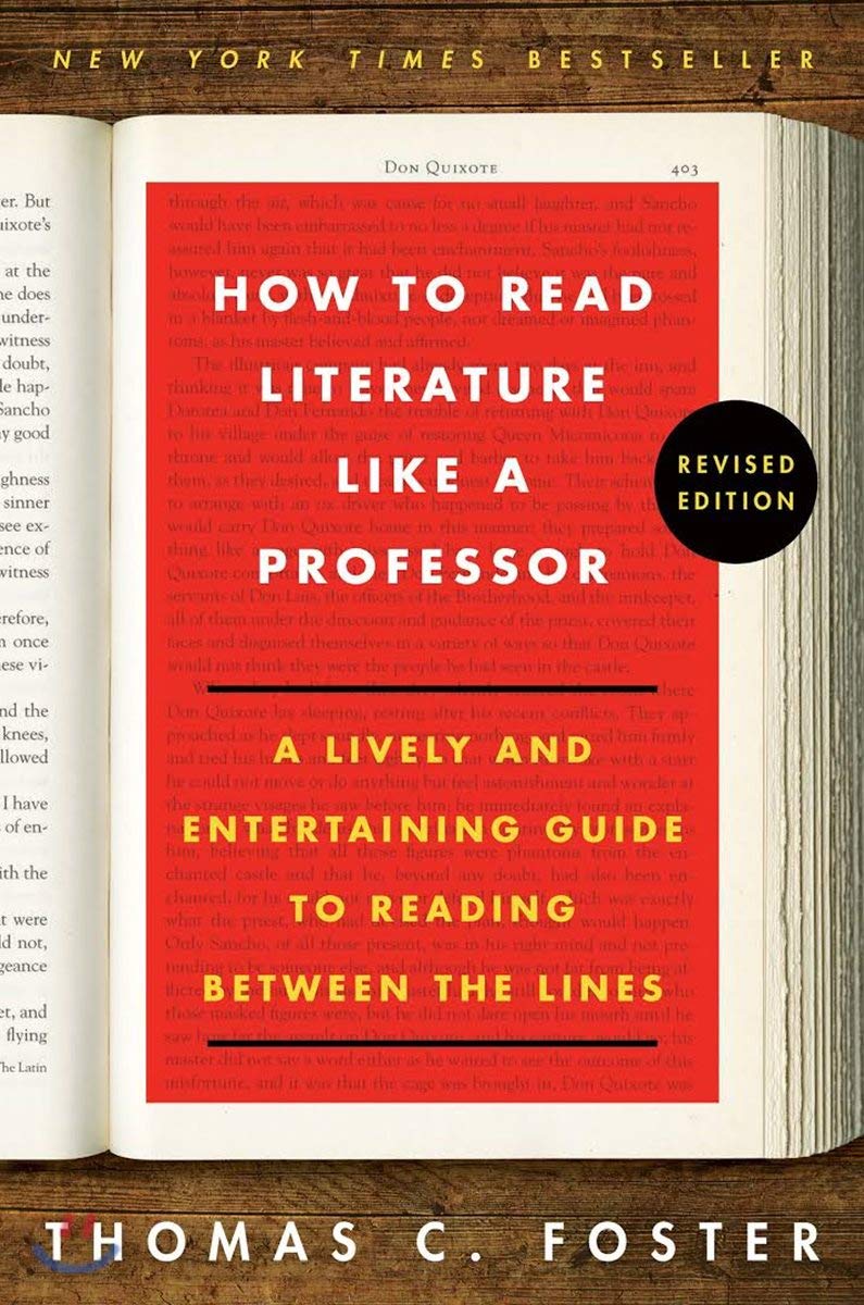How to Read Literature Like a Professor: A Lively and Entertaining Guide to Reading Between the Lines ― A Classic Literary Criticism Handbook
