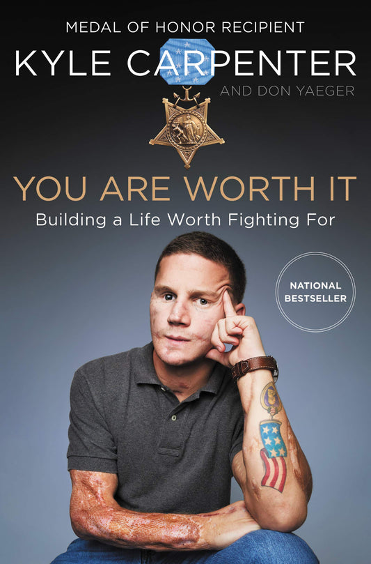 You Are Worth It: Building a Life Worth Fighting For - 9002